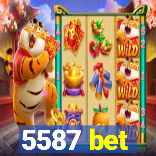 5587 bet